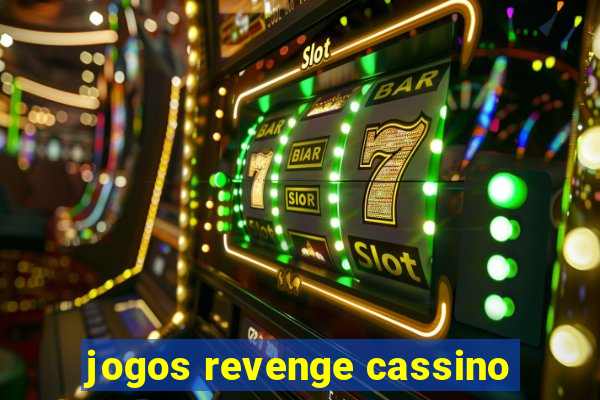 jogos revenge cassino